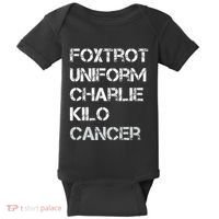 Foxtrot Uniform Charlie Kilo Fuck Lung Cancer Baby Bodysuit thumb 0