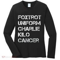 Foxtrot Uniform Charlie Kilo Fuck Lung Cancer Women's Long Sleeve Shirt thumb 0