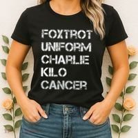 Foxtrot Uniform Charlie Kilo Fuck Lung Cancer Women's T-Shirt thumb 2
