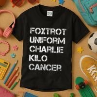 Foxtrot Uniform Charlie Kilo Fuck Lung Cancer Kids T-Shirt thumb 3
