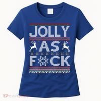 Funny Ugly Christmas Jolly As F Ck Xmas Party Gift Women's T-Shirt thumb 0