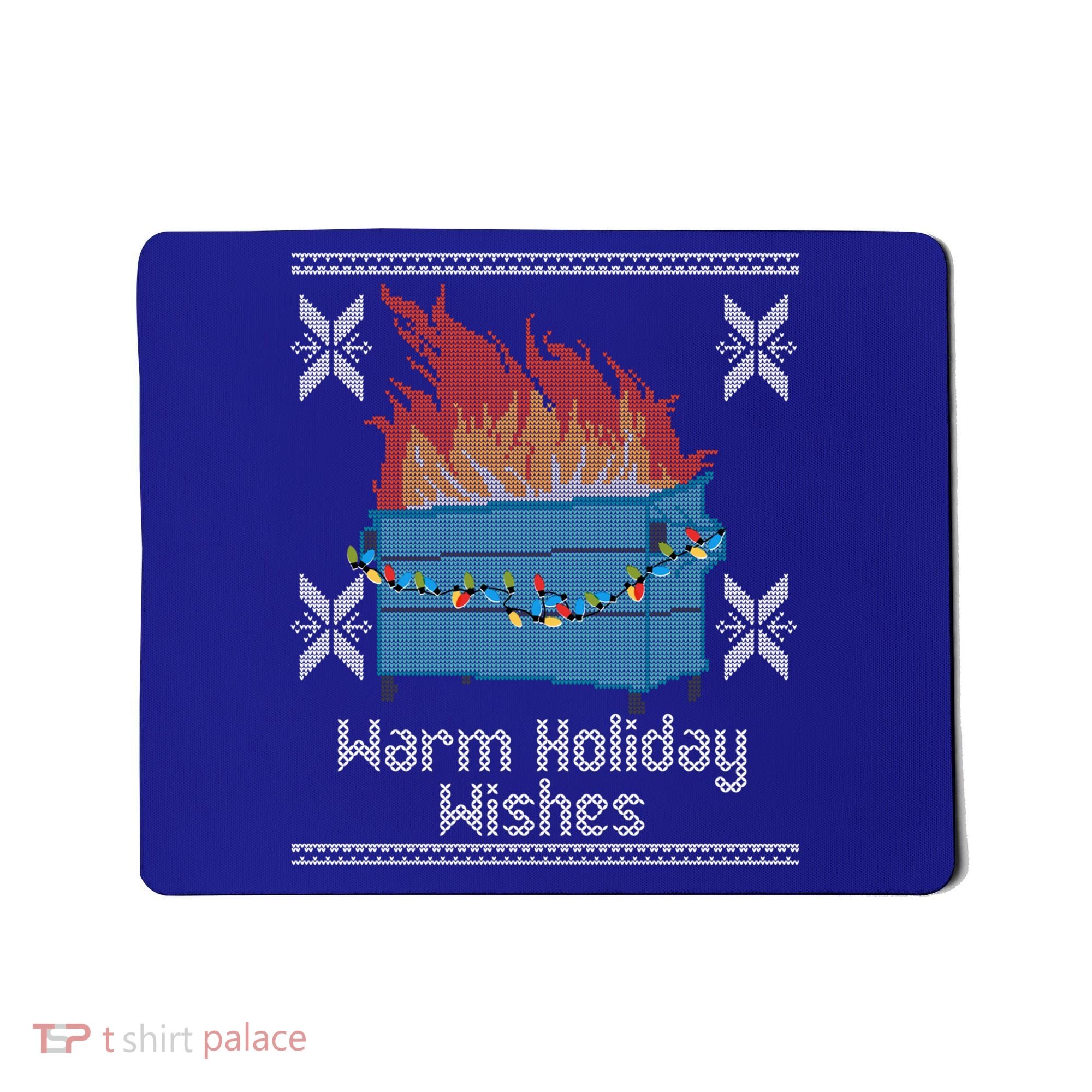 Funny Ugly Christmas Warm Holiday Wishes Dumpster Fire Gift Mousepad