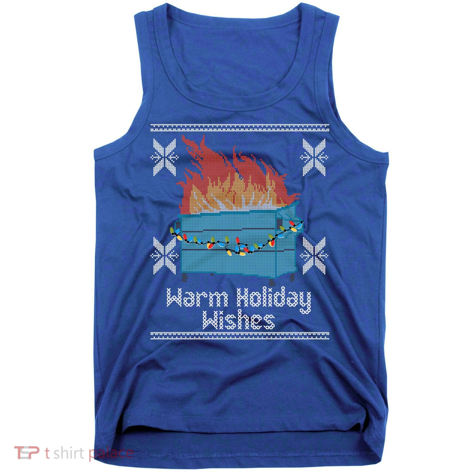 Funny Ugly Christmas Warm Holiday Wishes Dumpster Fire Gift Tank Top