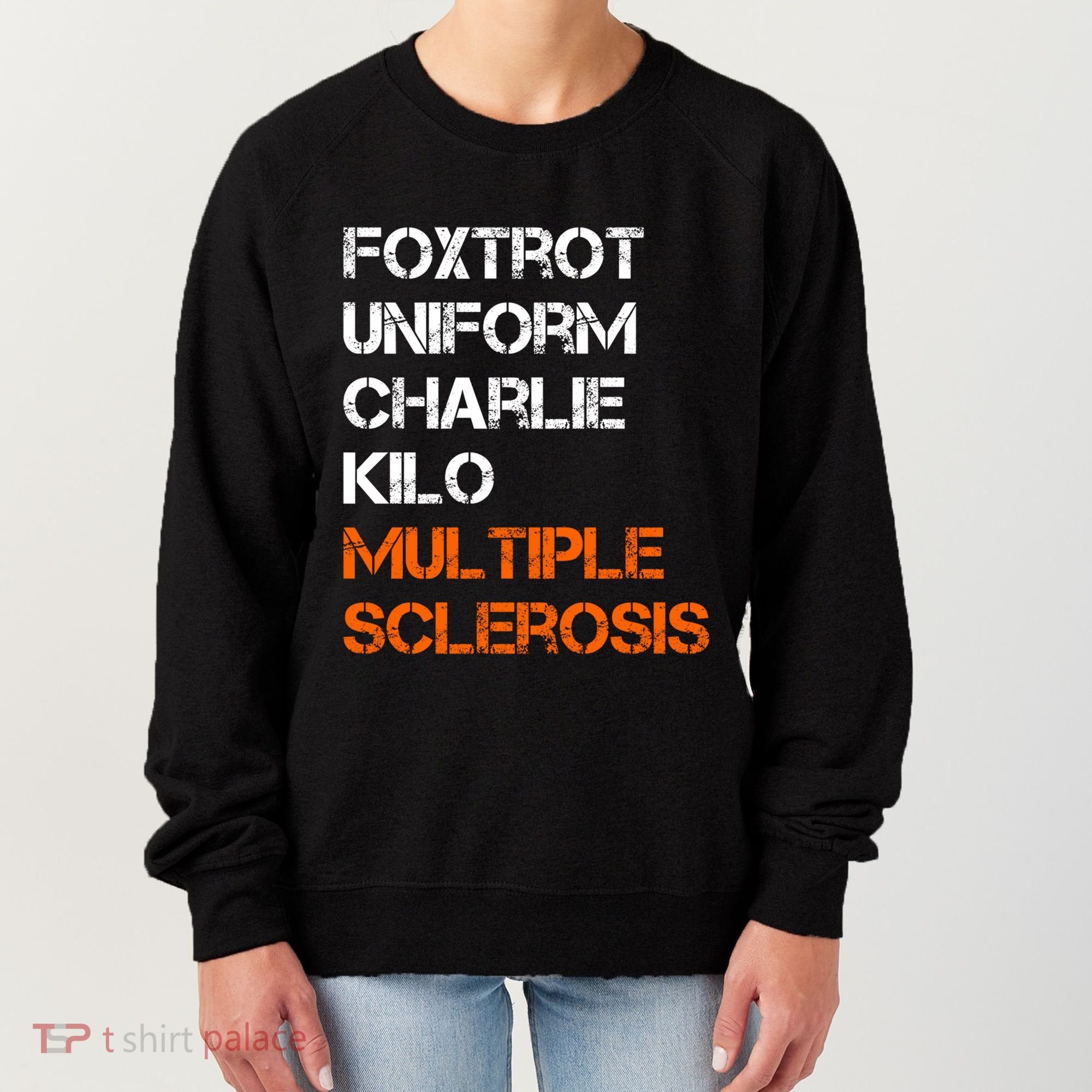 Foxtrot Uniform Charlie Kilo Fuck Multiple Sclerosis Cute Gift Women's Sweatshirt