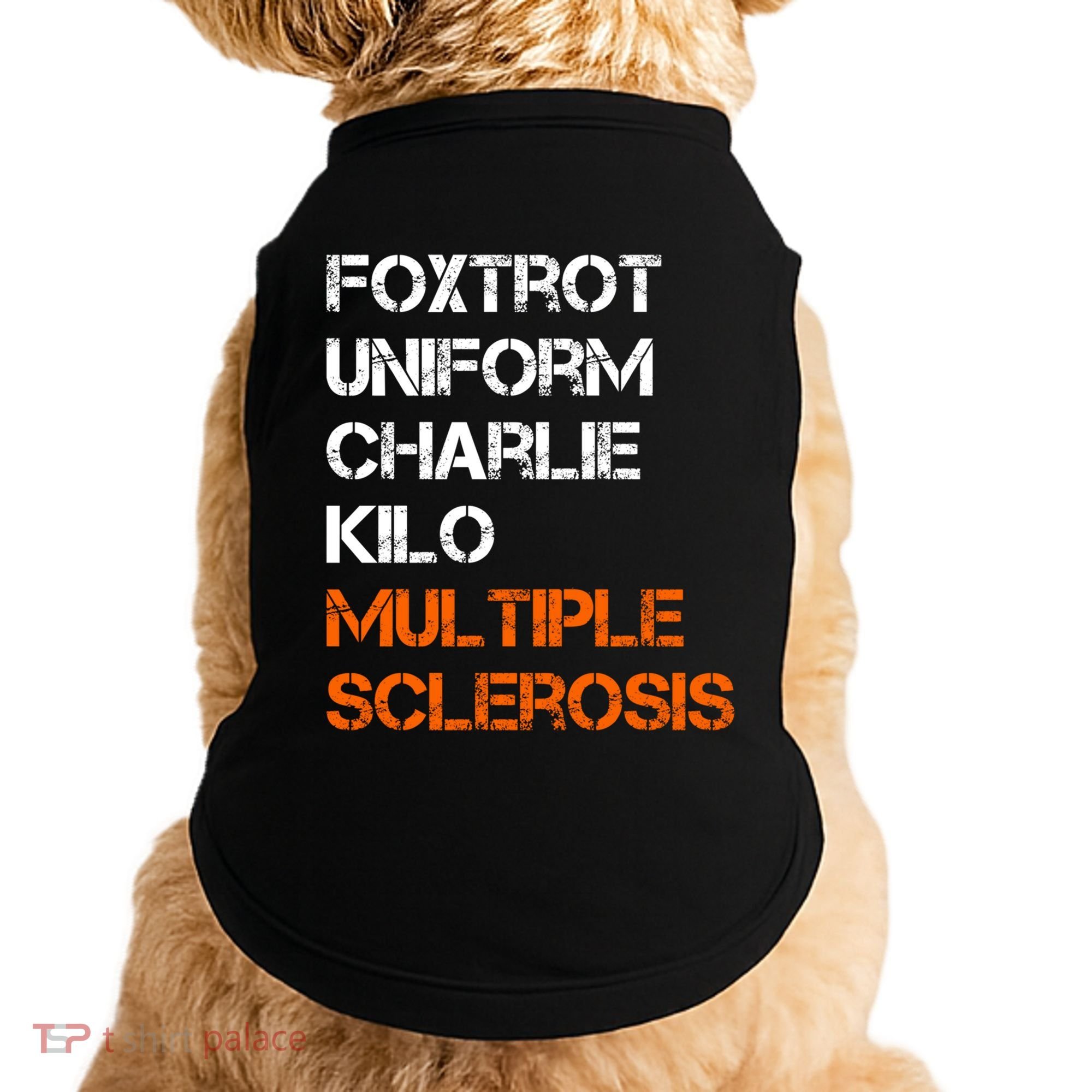 Foxtrot Uniform Charlie Kilo Fuck Multiple Sclerosis Cute Gift Doggie Tank