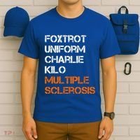 Foxtrot Uniform Charlie Kilo Fuck Multiple Sclerosis Cute Gift T-Shirt thumb 6