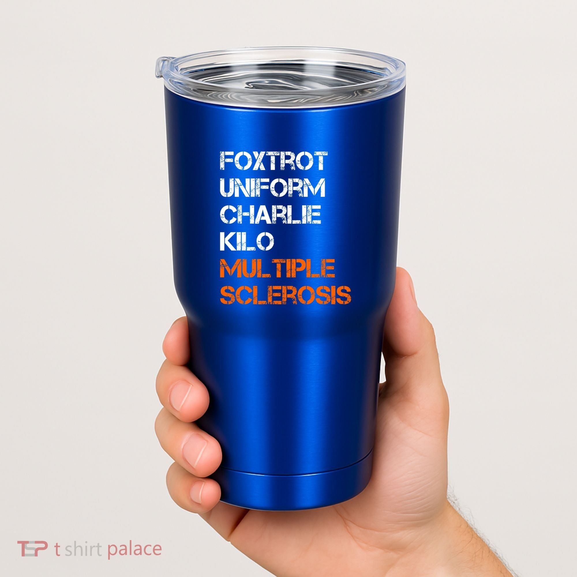Foxtrot Uniform Charlie Kilo Fuck Multiple Sclerosis Cute Gift Tumbler