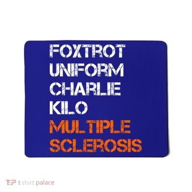 Foxtrot Uniform Charlie Kilo Fuck Multiple Sclerosis Cute Gift Mousepad