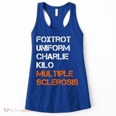 Foxtrot Uniform Charlie Kilo Fuck Multiple Sclerosis Cute Gift Women's Tank Top