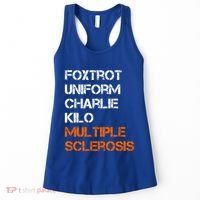 Foxtrot Uniform Charlie Kilo Fuck Multiple Sclerosis Cute Gift Women's Tank Top thumb 0