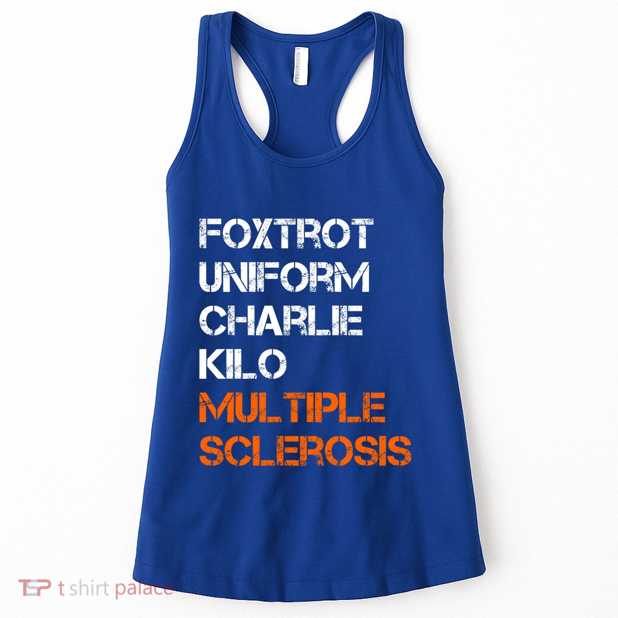 Foxtrot Uniform Charlie Kilo Fuck Multiple Sclerosis Cute Gift Women's Tank Top