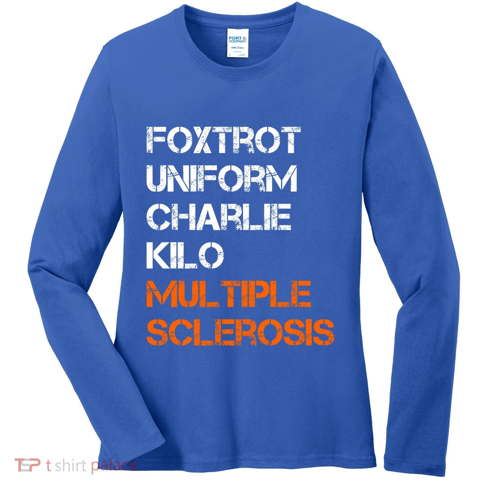 Foxtrot Uniform Charlie Kilo Fuck Multiple Sclerosis Cute Gift Women's Long Sleeve Shirt