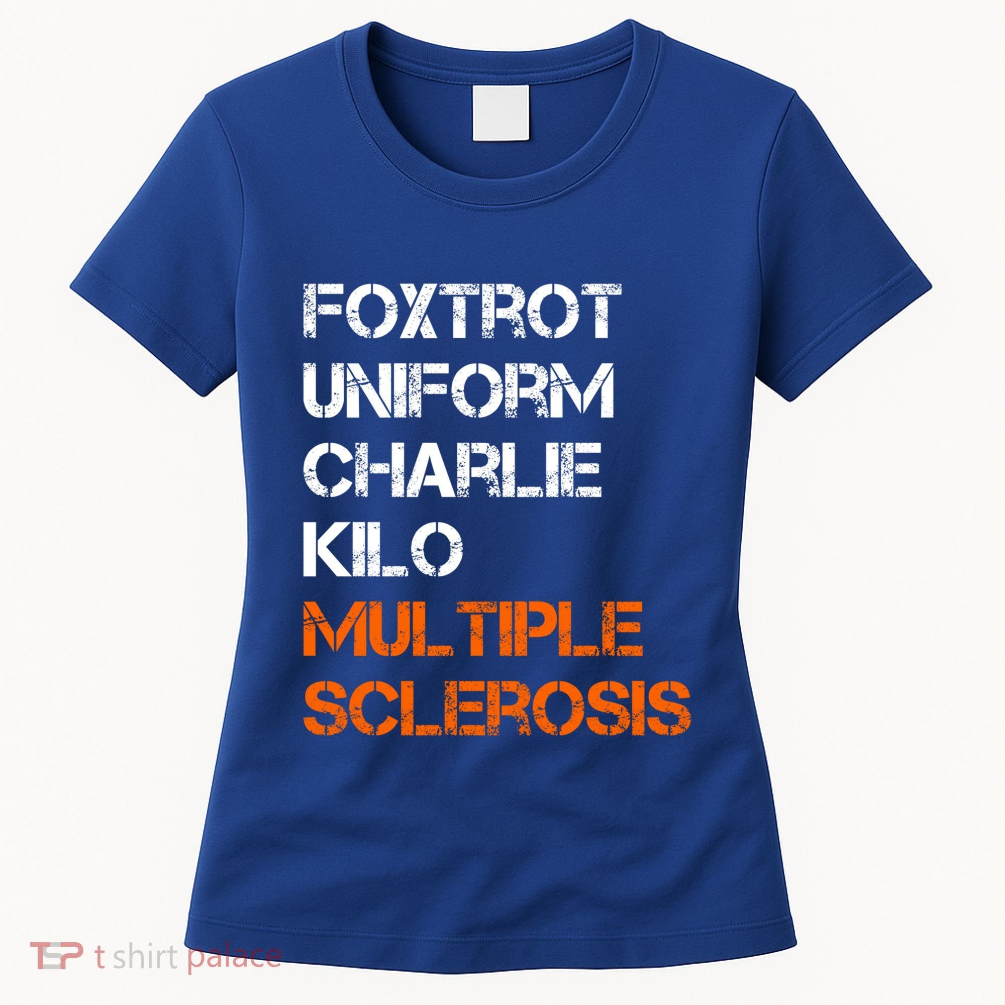 Foxtrot Uniform Charlie Kilo Fuck Multiple Sclerosis Cute Gift Women's T-Shirt