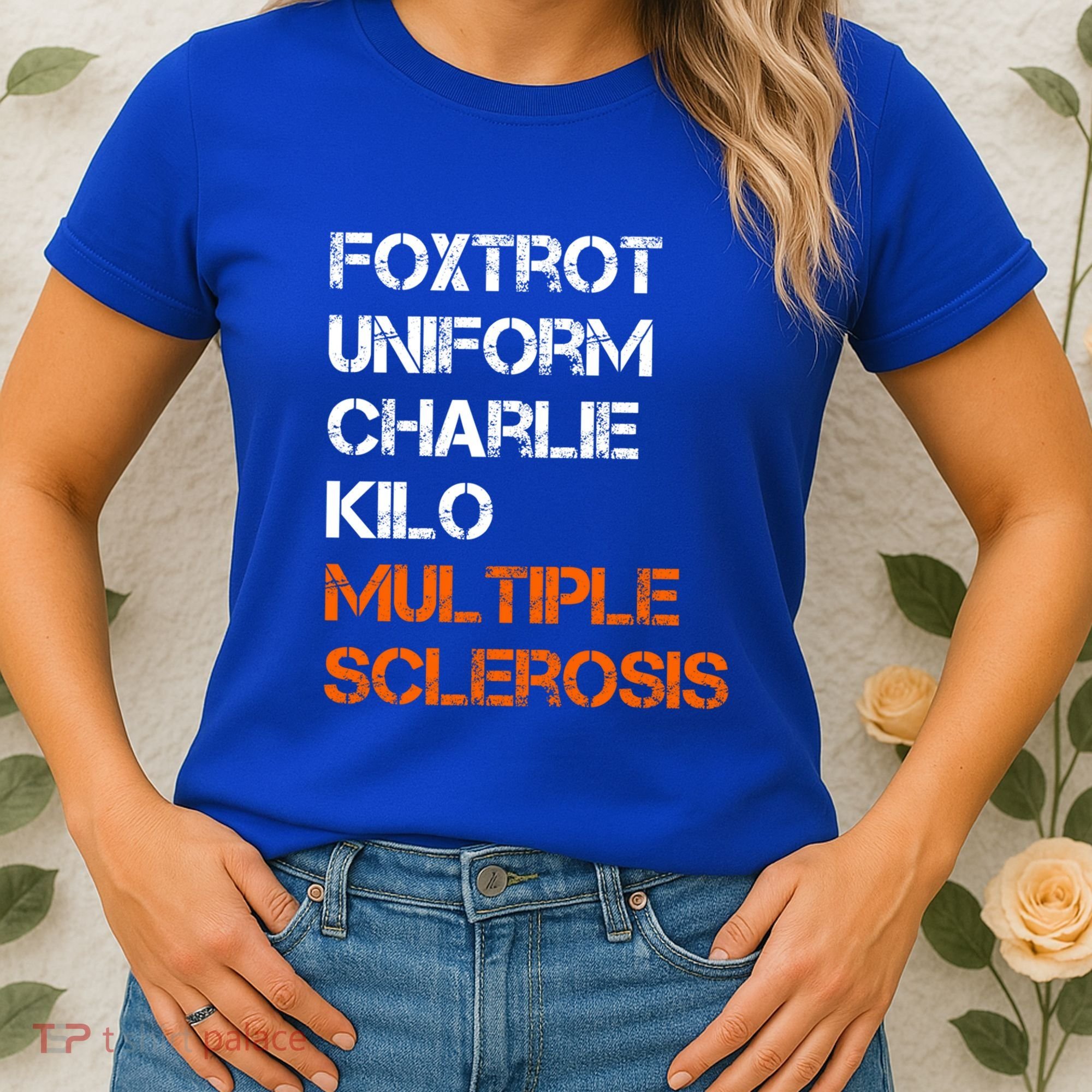 Foxtrot Uniform Charlie Kilo Fuck Multiple Sclerosis Cute Gift Women's T-Shirt