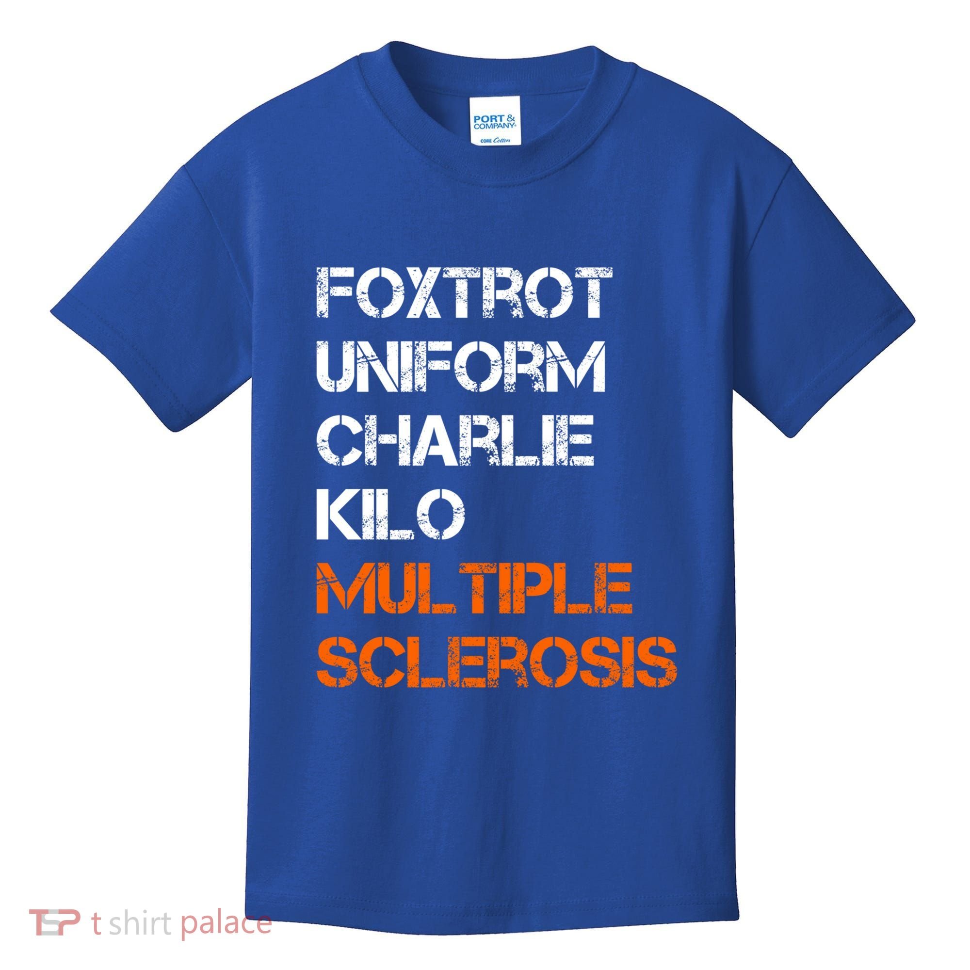 Foxtrot Uniform Charlie Kilo Fuck Multiple Sclerosis Cute Gift Kids T-Shirt