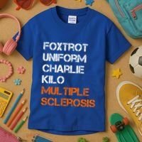 Foxtrot Uniform Charlie Kilo Fuck Multiple Sclerosis Cute Gift Kids T-Shirt thumb 3