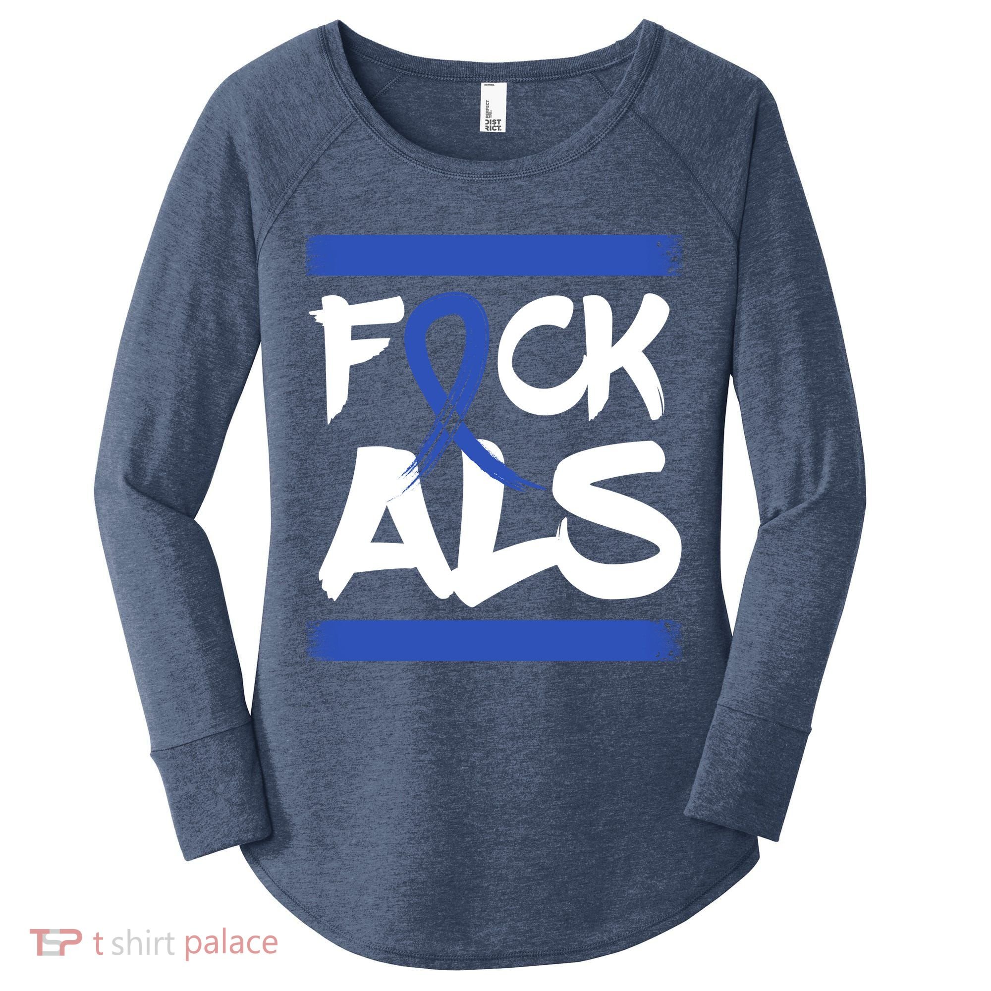 F*uck ALS Women's Perfect Tri Tunic Long Sleeve Shirt