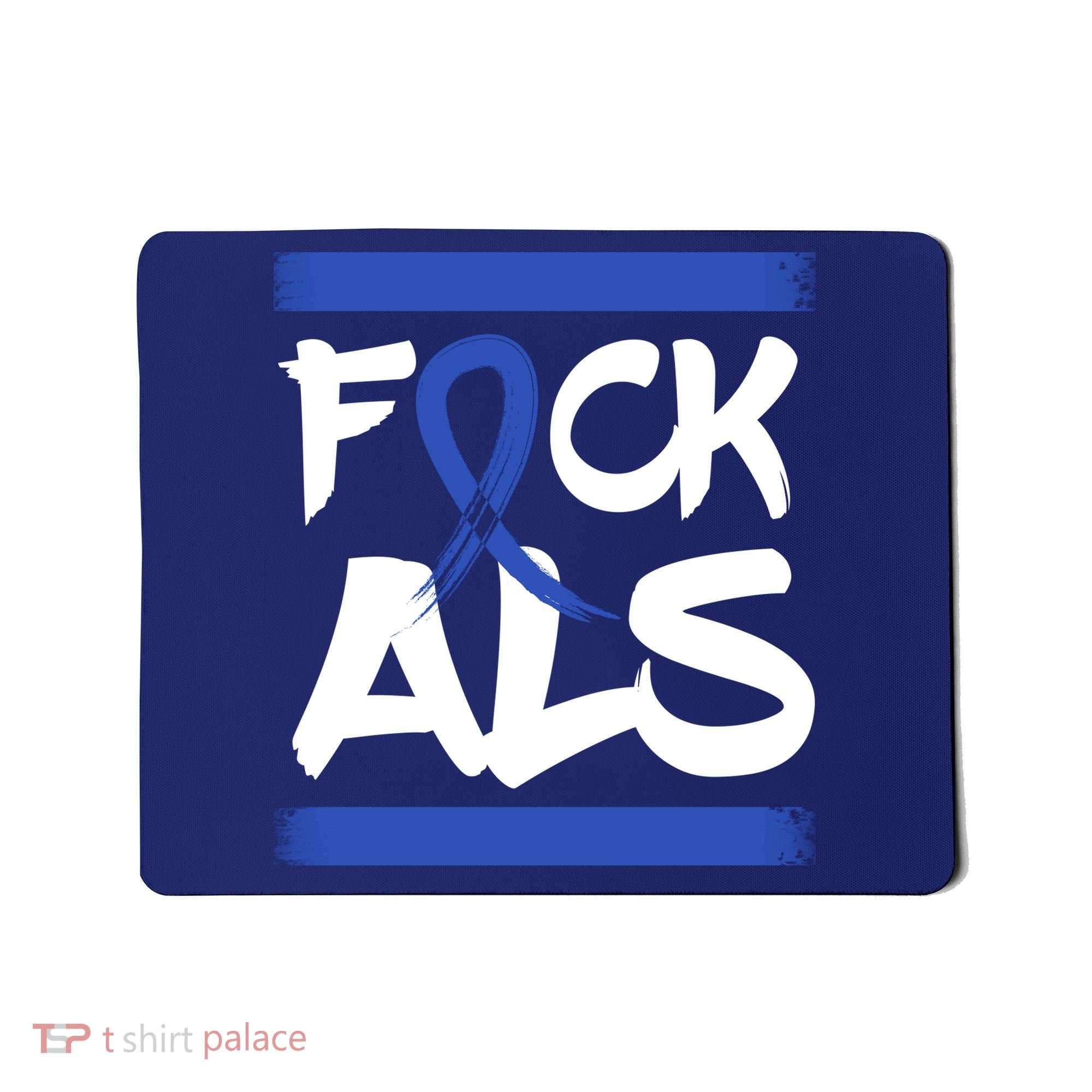 F*uck ALS Mousepad