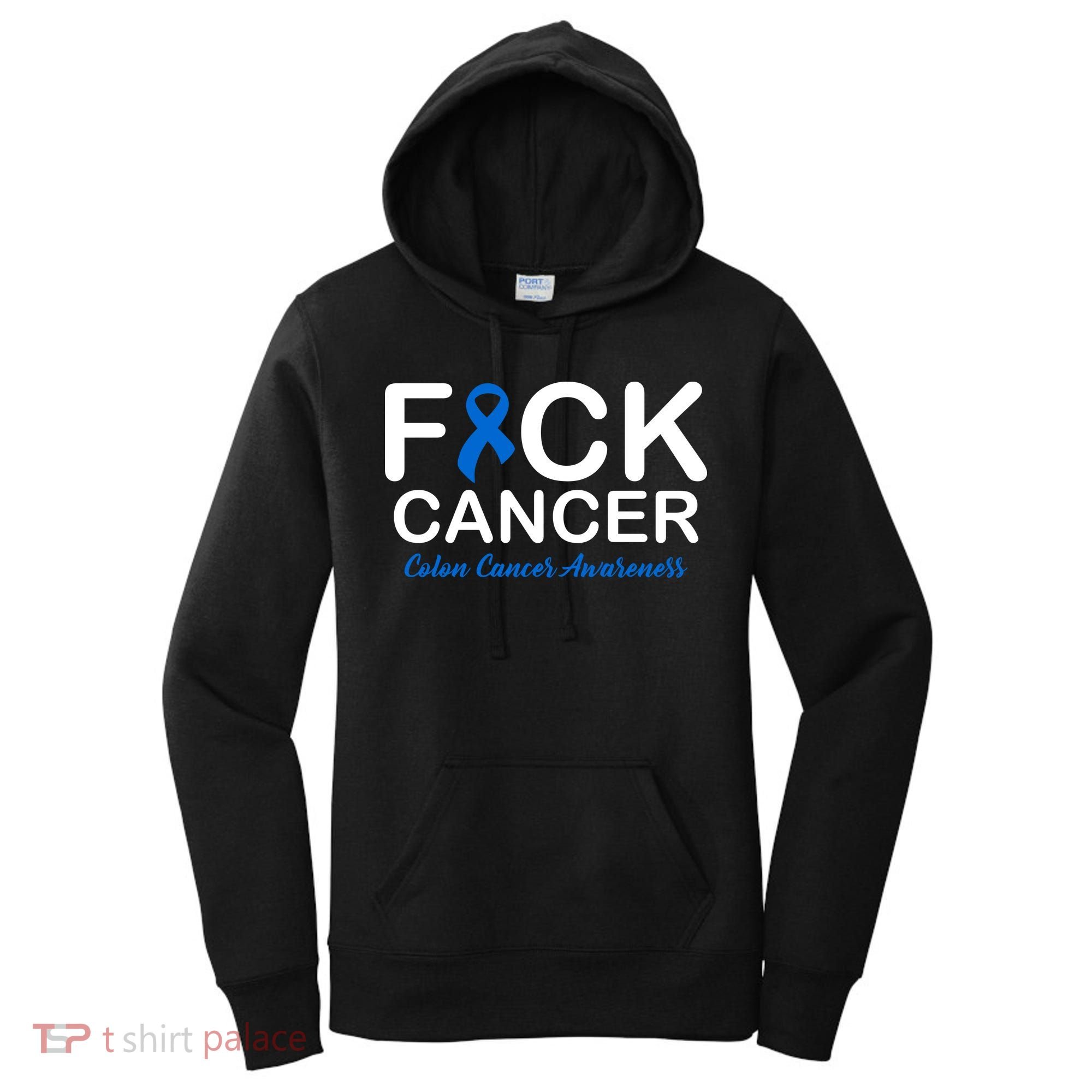 Fuck Cancer Colon Cancer Awareness Women's Hoodie