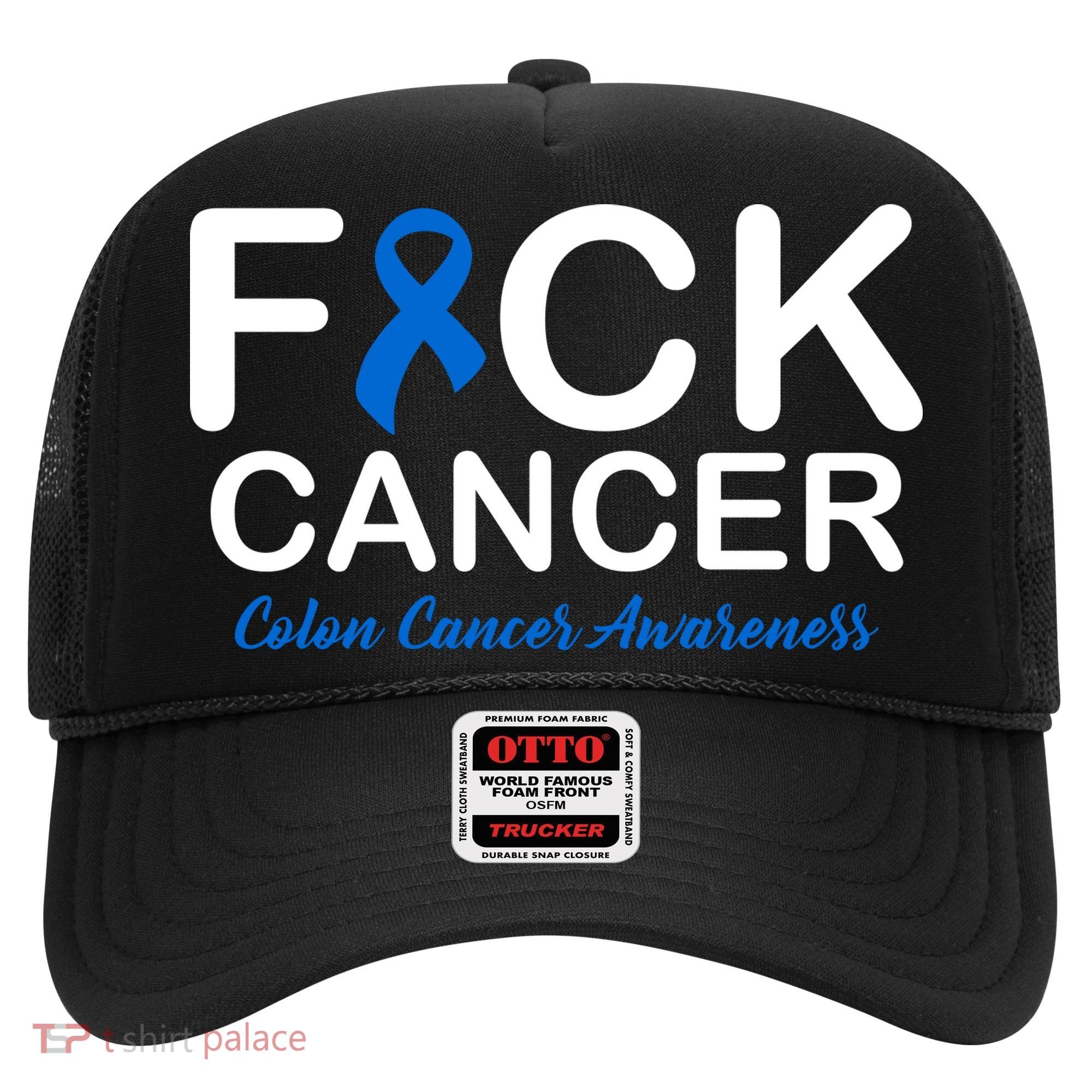 Fuck Cancer Colon Cancer Awareness Hat