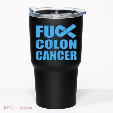 Fuck Colon Cancer Tumbler