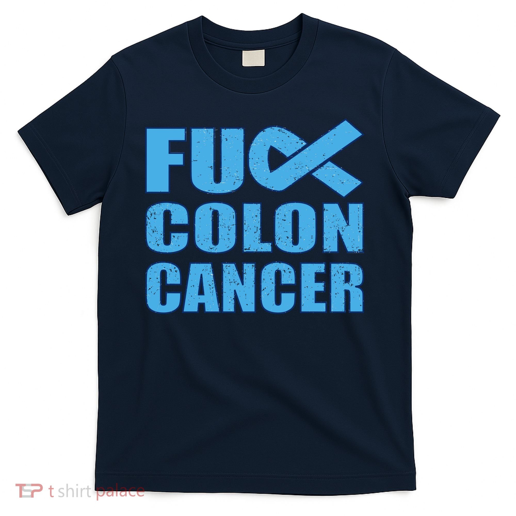Fuck Colon Cancer T-Shirt