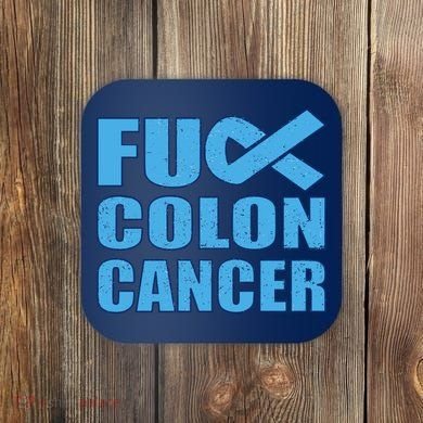 Fuck Colon Cancer Coaster