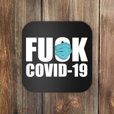 Fuck COVID-19 Coaster