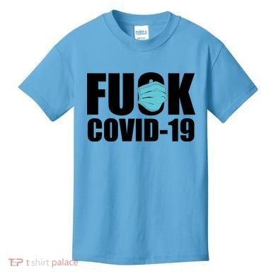 Fuck COVID-19 Kids T-Shirt