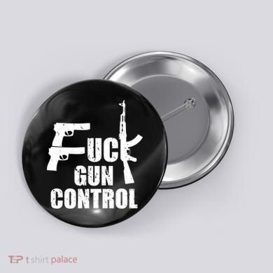 Fuck Gun Control Button