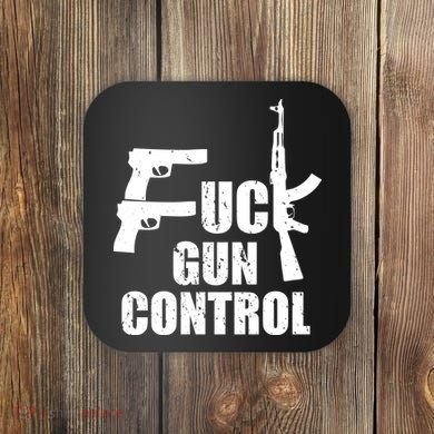 Fuck Gun Control Coaster