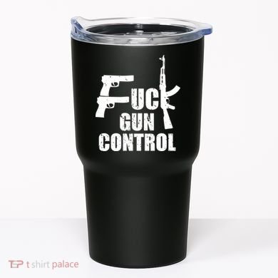 Fuck Gun Control Tumbler