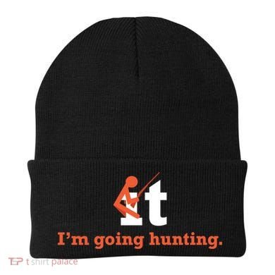 Fuck It I'm Going Hunting Beanie