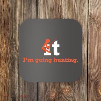 Fuck It I'm Going Hunting Coaster