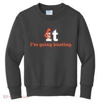 Fuck It I'm Going Hunting Kids Sweatshirt thumb 0