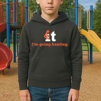 Fuck It I'm Going Hunting Kids Hoodie thumb 2
