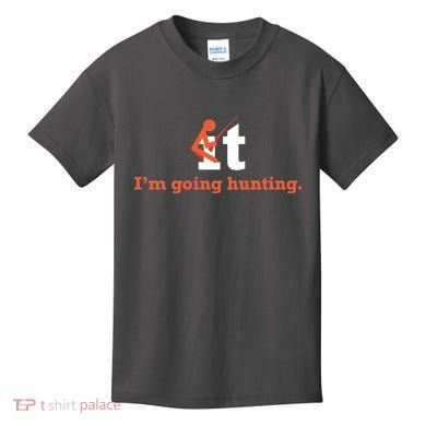 Fuck It I'm Going Hunting Kids T-Shirt