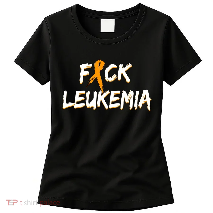 Fuck Leukemia Women's T-Shirt