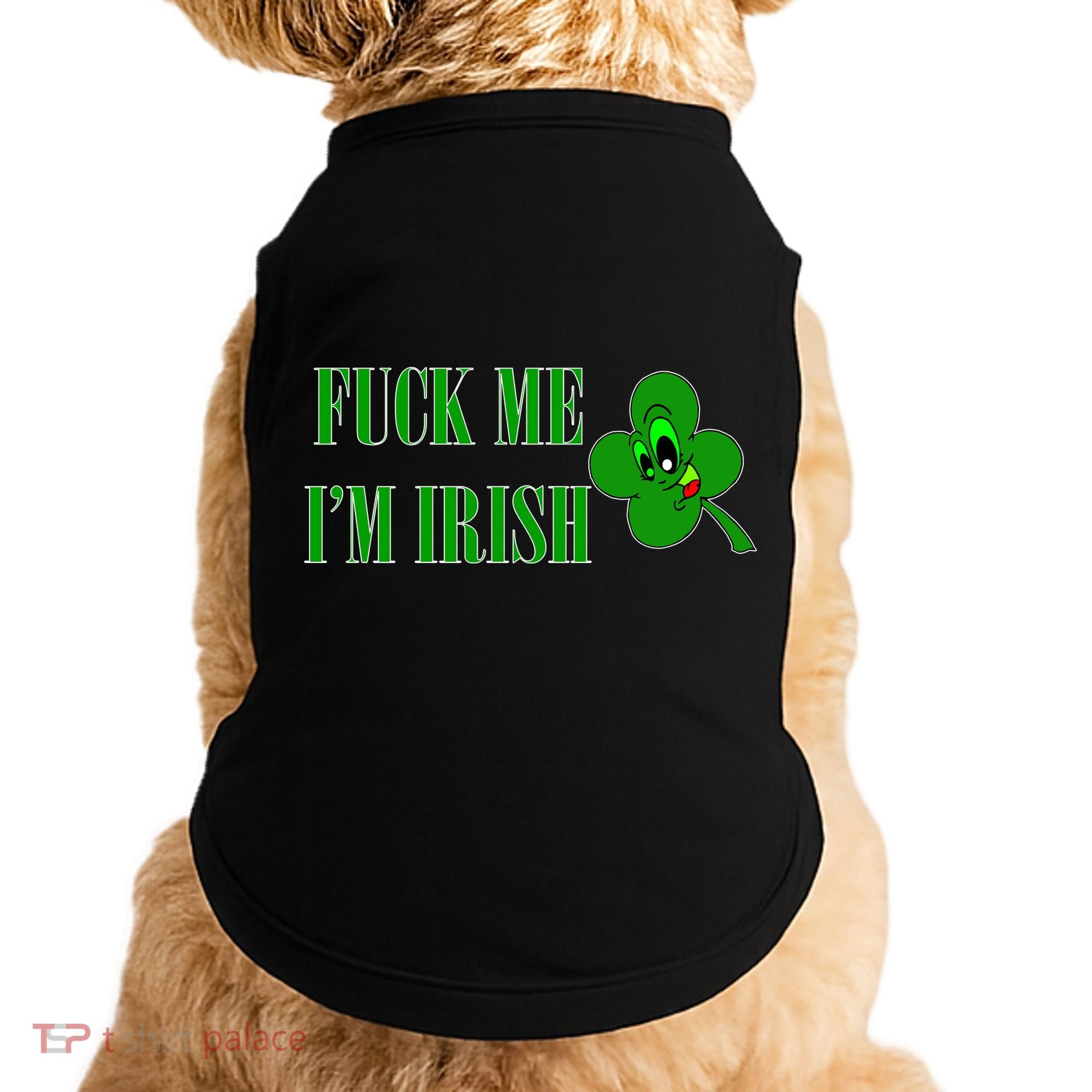 Fuck Me I'm Irish Doggie Tank