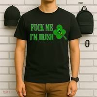Fuck Me I'm Irish T-Shirt thumb 6