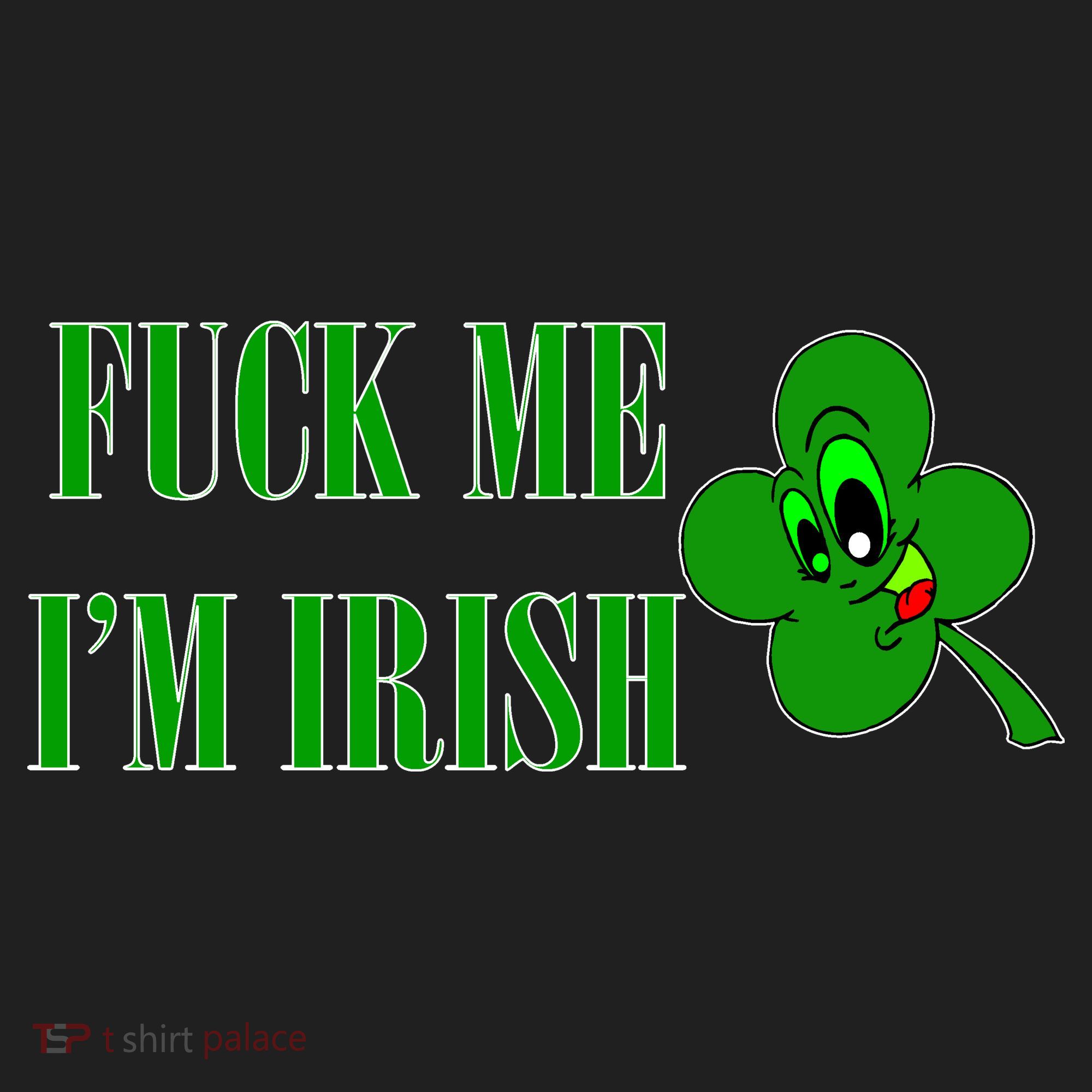 Fuck Me I'm Irish Hat
