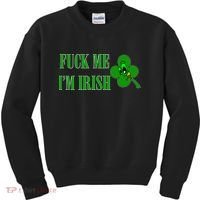 Fuck Me I'm Irish Kids Sweatshirt thumb 0