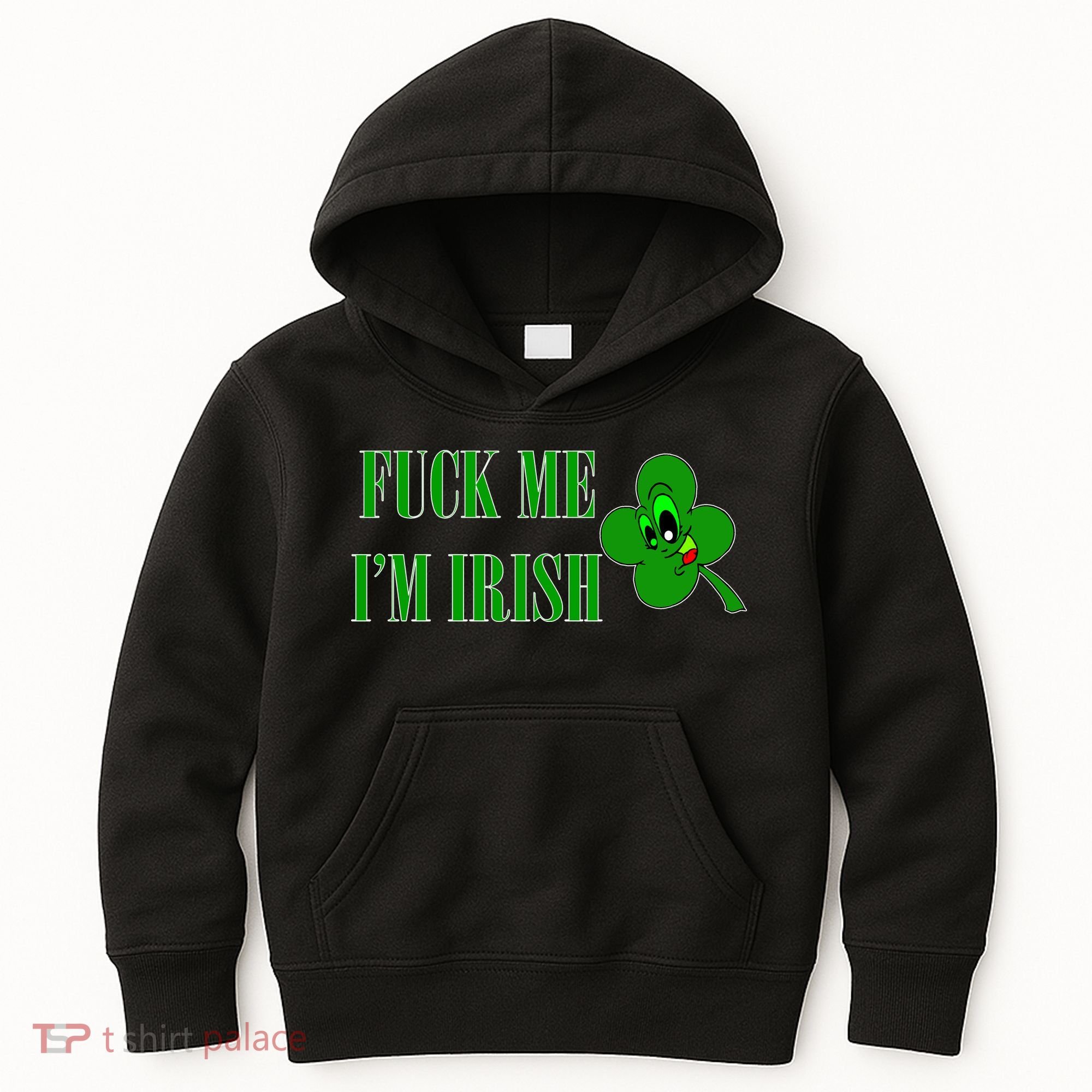 Fuck Me I'm Irish Kids Hoodie
