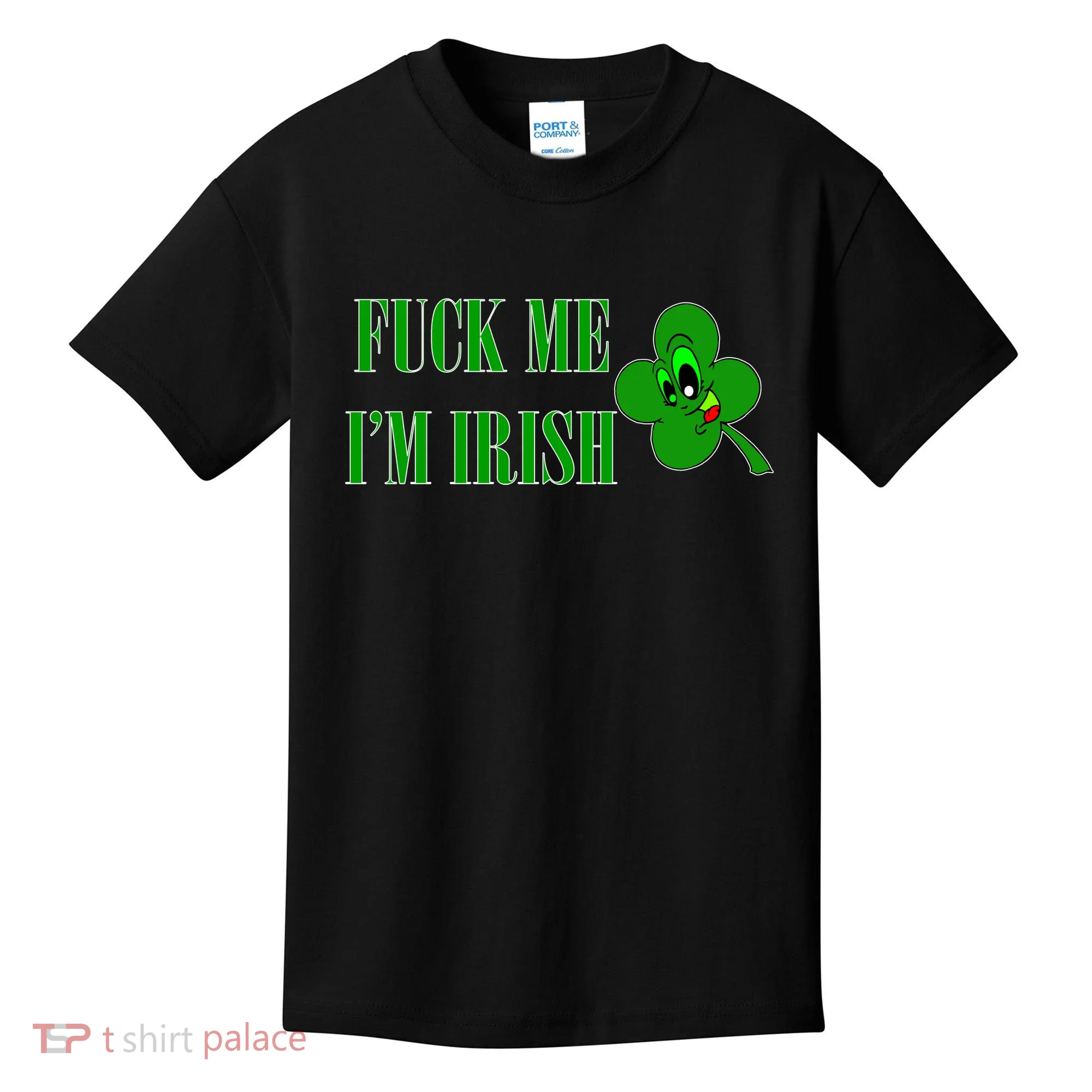 Fuck Me I'm Irish Kids T-Shirt