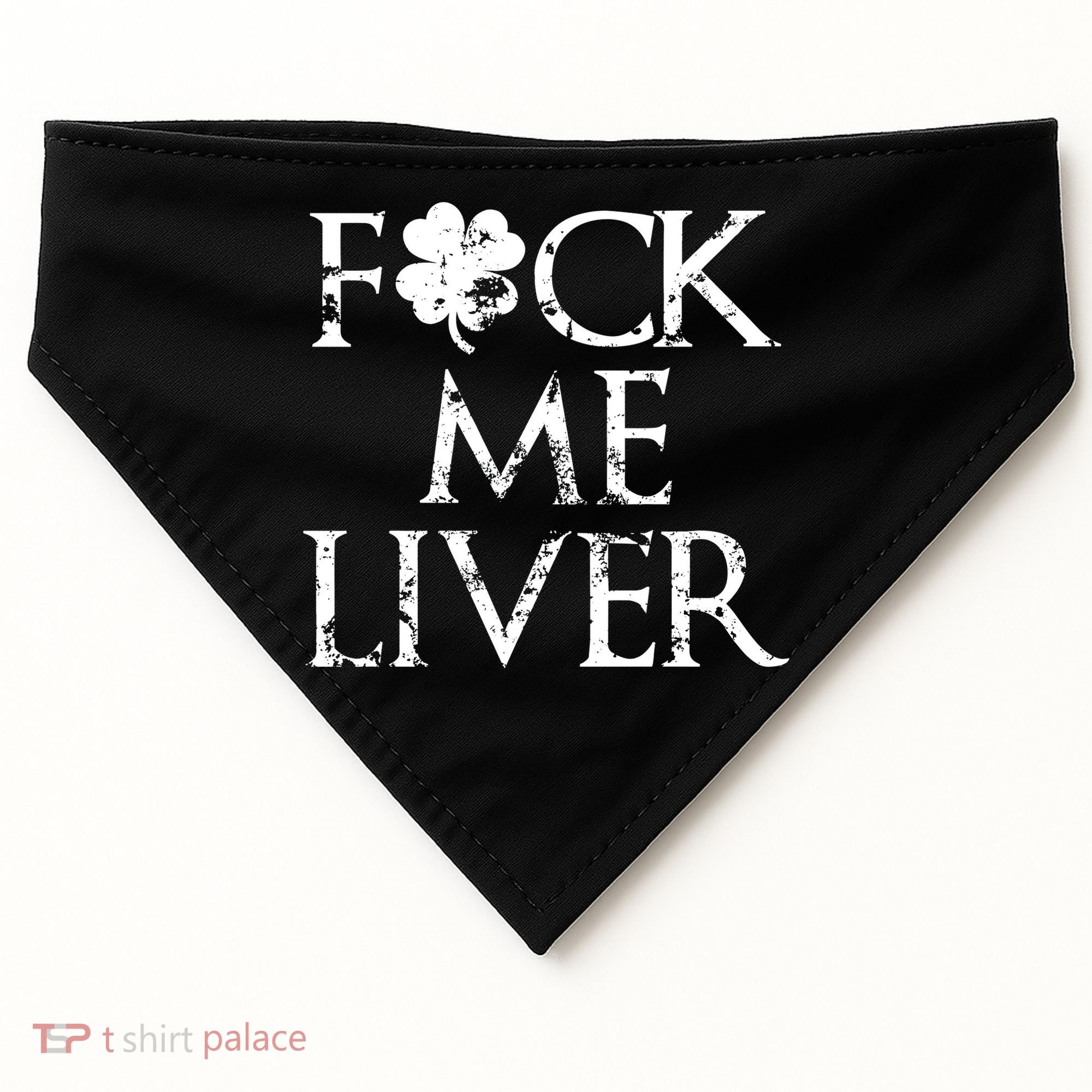 Fuck Me Liver Irish Whiskey Funny St. Patrick's Day USA-Made Doggie Bandana