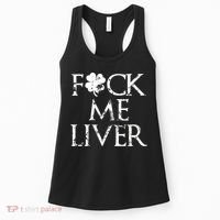 Fuck Me Liver Irish Whiskey Funny St. Patrick's Day Women's Tank Top thumb 0