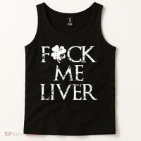 Fuck Me Liver Irish Whiskey Funny St. Patrick's Day Tank Top thumb 2