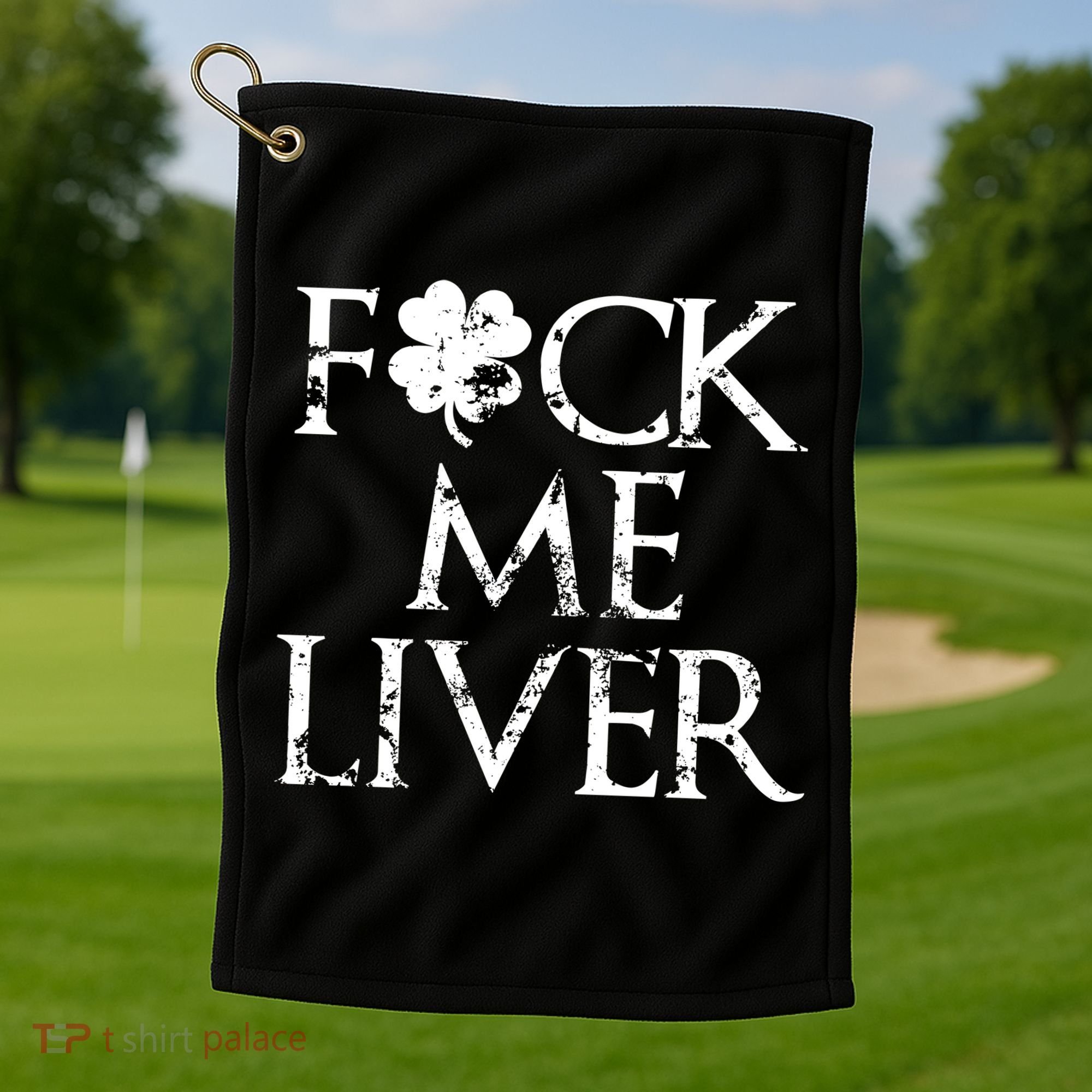 Fuck Me Liver Irish Whiskey Funny St. Patrick's Day Golf Towel