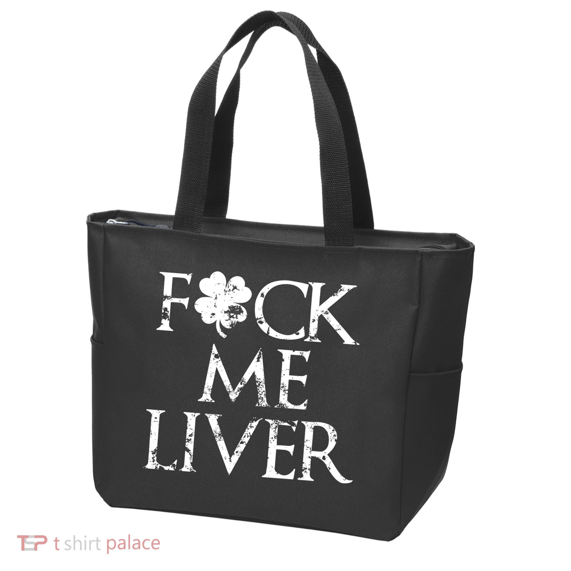 Fuck Me Liver Irish Whiskey Funny St. Patrick's Day Tote Bag