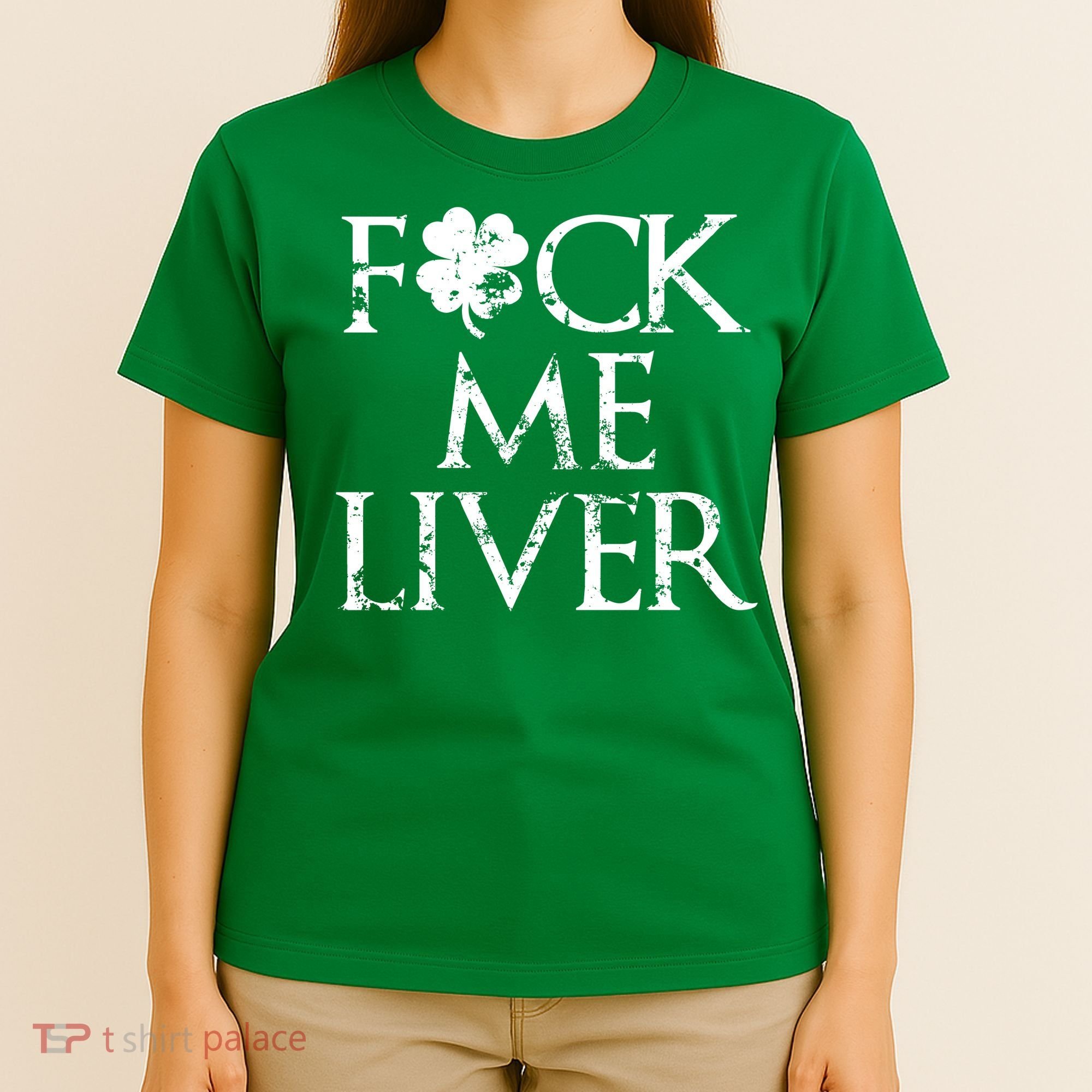 Fuck Me Liver Irish Whiskey Funny St. Patrick's Day T-Shirt